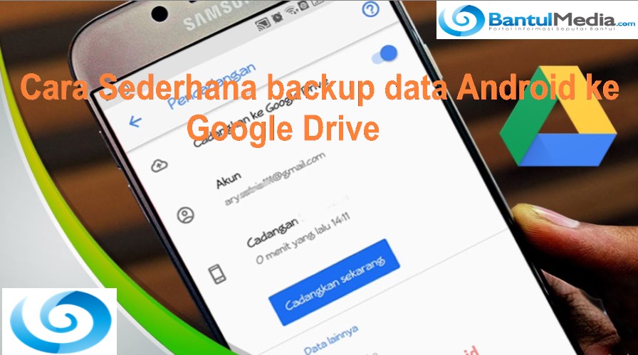 Cara Mencadangkan data Android ke Google Drive 