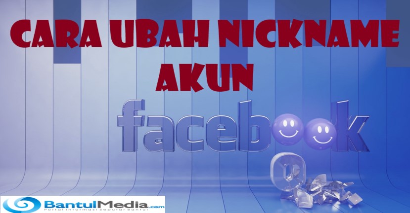 Cara Ubah Nickname Akun Facebook