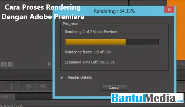Cara Proses Rendering Dengan Adobe Premiere